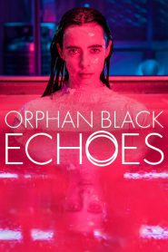 Orphan Black: Echoes