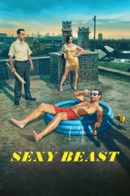 Sexy Beast: Season 1