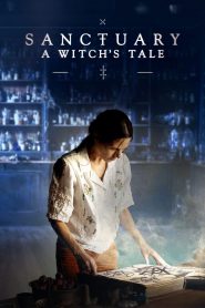 Sanctuary: A Witch’s Tale: Season 1